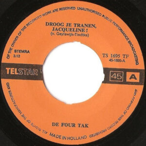 Single - De Four Tak - Droog Je Tranen, Jacqueline (geen hoesje)