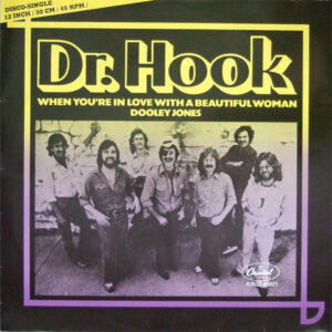Maxi - Dr. Hook - When You're In Love With A Beautiful Woman / Dooley