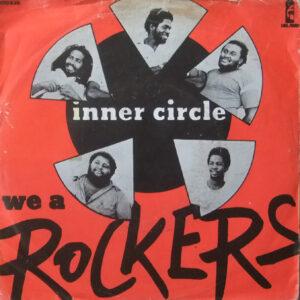 Single - Inner Circle - We 'A' Rockers
