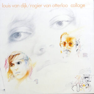 Lp - Louis van Dijk / Rogier Van Otterloo - Collage