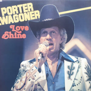 Lp - Porter Wagoner - Love Shine