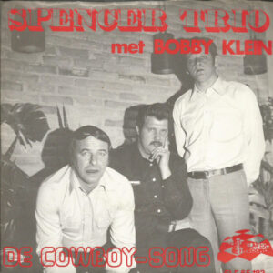 Single - Spencer Trio Met Bobby Klein - De Cowboy Song