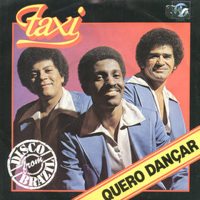 Single - Taxi - Quero Dancar / Pode Chorar