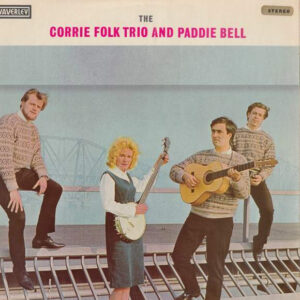 Lp - The Corrie Folk Trio And Paddie Bell - The Corrie Folk Trio And P