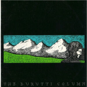 Maxi - The Durutti Column - Lips That Would Kiss