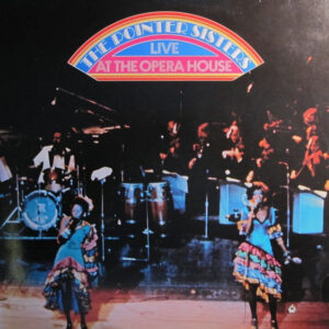 Lp - The Pointer Sisters - The Pointer Sisters Live At The Opera Hous