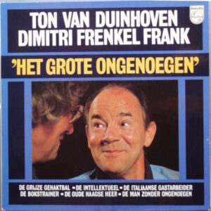 Lp - Ton Van Duinhoven, Dimitri Frenkel Frank - Het Grote Ongenoegen