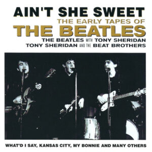 Cd - Ain't She Sweet (The Early Tapes Of The Beatles)