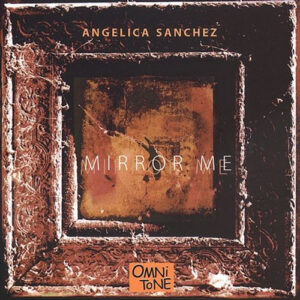 Cd - Angelica Sanchez - Mirror Me