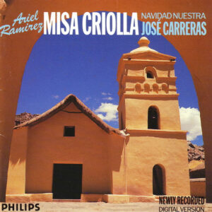 Cd - Ariel Ramirez, Jose Carreras - Misa Criolla Navidad Nuestra