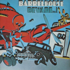Lp - Barrelhouse - Beware..!