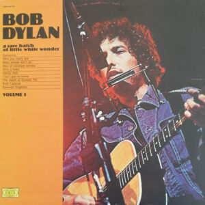 Lp - Bob Dylan - A Rare Batch Of Little White Wonder Volume 1