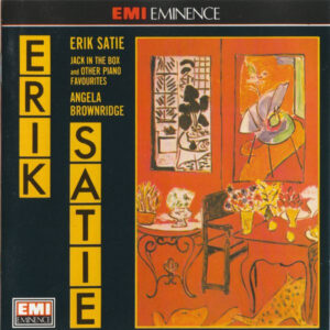 Cd - Erik Satie, Angela Brownridge - Jack In The Box And Other Piano F