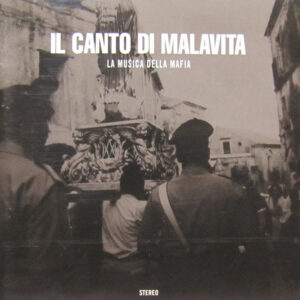Cd - Il Canto Di Malavita - La Musica Della Mafia