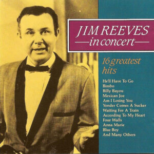 Cd - Jim Reeves - Jim Reeves In Concert 16 Greatest Hits