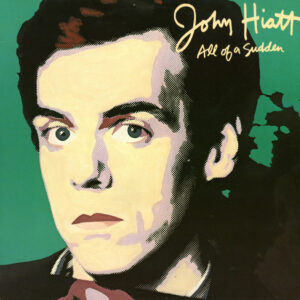 Lp - John Hiatt - All Of A Sudden