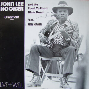 Lp - John Lee Hooker And The Coast To Coast Blues Band Feat. Jim Kahr