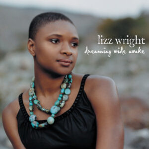 Cd - Lizz Wright - Dreaming Wide Awake