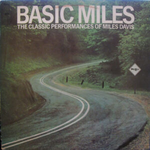 Lp - Miles Davis - Basic Miles - The Classic Performances Of Miles Dav