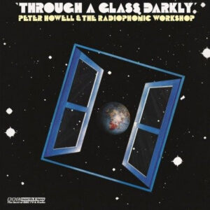 Lp - Peter Howell & The Radiophonic Workshop - Through A Glass Darkly