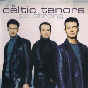 Cd - The Celtic Tenors - So Strong