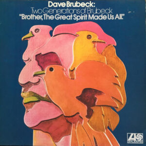Lp - Two Generations Of Brubeck ("Brother, The Great Spirit Made Us Al
