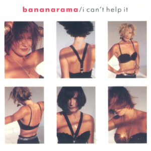 Single - Bananarama - I Can't Help It