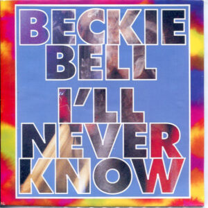 Single - Beckie Bell - I'll Never Know