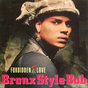 Single - Bronx Style Bob - Forbidden Love