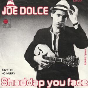 Single - Joe Dolce - Shaddap You Face