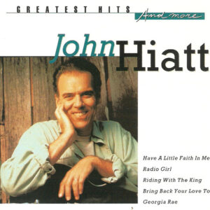 Cd - John Hiatt - Greatest Hits And More