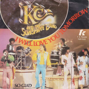 Single - KC And The Sunshine Band - I Will Love You Tomorrow