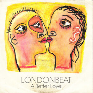 Single - Londonbeat - A Better Love