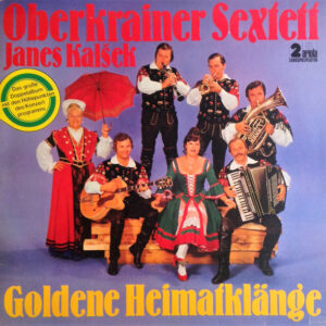 Cassette - Oberkrainer Sextett, Janes Kalsek - Goldene Heimatklange