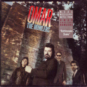 Lp - Omar And The Howlers - Wall Of Pride