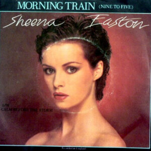 Single - Sheena Easton - Morning Train (Nine To Five)
