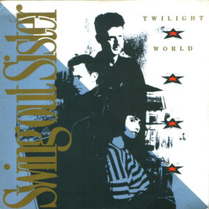 Single - Swing Out Sister - Twilight World