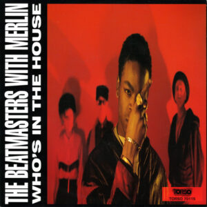 Single - The Beatmasters With Merlin - Who's In The House