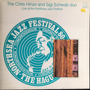 Lp - The Chris Hinze And Sigi Schwab Duo - Live At The Northsea Jazz F