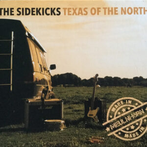 Cd - The Sidekicks - Texas Of The North (Made In Meulenhorn)