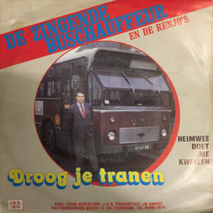 Single - De Zingende Buschauffeur En De Renjo's - Droog Je Tranen