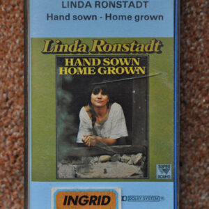 Cassette - Linda Ronstadt - Hand Sown Home Grown