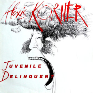 Lp - Alexis Korner - Juvenile Delinquent