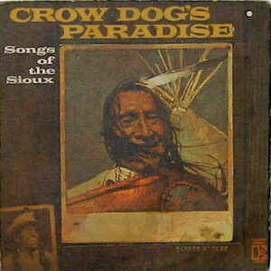 Lp - Crow Dog's Paradise - Songs Of The Sioux