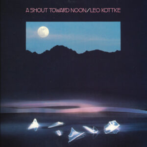 Lp - Leo Kottke - A Shout Toward Noon