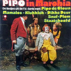 Lp - Pipo De Clown - Pipo In Marobia (De Liedjes Uit De T.V.-Serie)