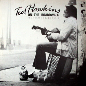 Lp - Ted Hawkins - On The Boardwalk (The Venice Beach Tapes)