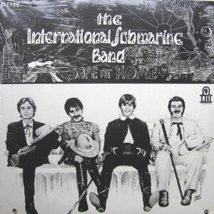 Lp - The International Submarine Band - Safe At Home (bootleg)
